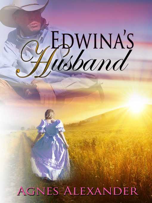 Title details for Edwina's Husband by Agnes Alexander - Wait list